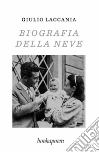Biografia della neve libro