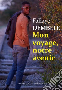 Mon voyage, notre avenir libro