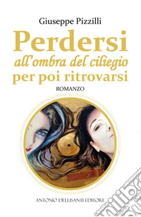 Perdersi all'ombra del ciliegio per poi ritrovarsi libro