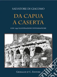 Da Capua a Caserta libro