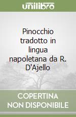Pinocchio tradotto in lingua napoletana da R. D'Ajello libro