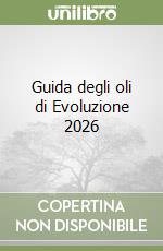 Guida degli oli di Evoluzione 2026 libro