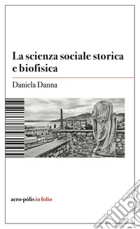La scienza sociale storica e biofisica