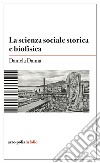 La scienza sociale storica e biofisica libro