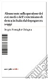 Alcune note sulla questione dei ceti medi e dell'estremismo di destra in Italia dal dopoguerra a oggi libro di Fontegher Bologna Sergio