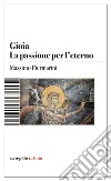 Gioia. La passione per l'eterno libro