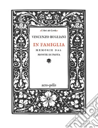In famiglia. Memorie del monte di Pasta libro