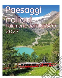 Paesaggi italiani. Patrimonio dell'Unesco. Calendario medio libro