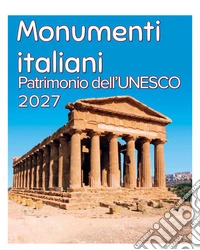 Monumenti italiani. Patrimonio dell'Unesco. Calendario medio libro