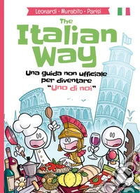 The Italian way. Ediz. italiana. Con audioguida libro