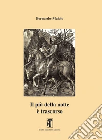 Il più della notte è trascorso libro