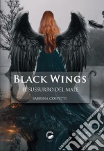 Il sussurro del male. Black Wings