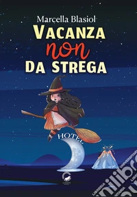 Vacanza (non) da strega