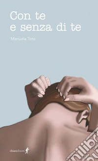 Con te e senza di te libro