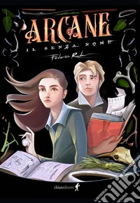 Arcane il senza nome libro