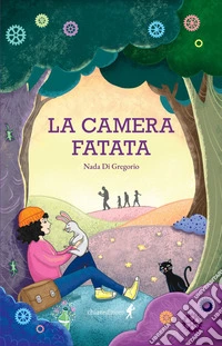 La camera fatata. Ediz. illustrata libro