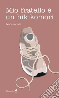 Mio fratello è un hikikomori libro