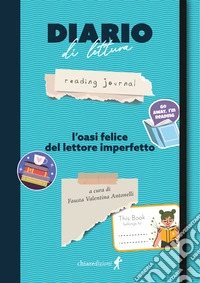 Diario di lettura. L'oasi felice del lettore imperfetto