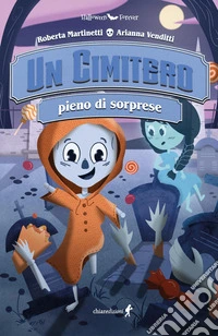 Un cimitero pieno di sorprese libro