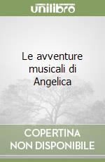 Le avventure musicali di Angelica libro