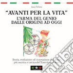 Avanti per la vita. L'Arma del Genio dalle origini ad oggi