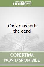 Christmas with the dead libro