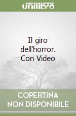 Il giro dell'horror. Con Video libro
