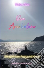 Dea arcobaleno. Risveglia il tuo potere dell'anima