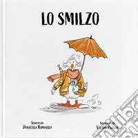 Lo Smilzo. Ediz. a colori libro