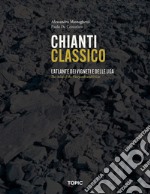 Chianti classico. L'atlante dei vigneti e delle UGA libro