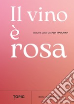 Il vino è rosa