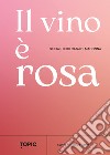 Il vino è rosa libro