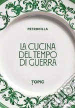 La cucina del tempo di guerra libro