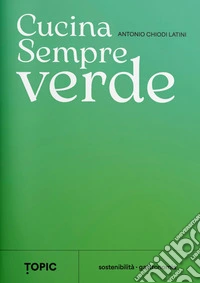 Cucina sempreverde libro