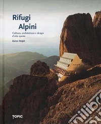 Rifugi alpini libro