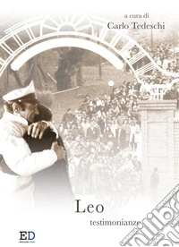 Leo. Testimonianze libro