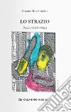 Lo strazio. Poesie (1980-1986) libro