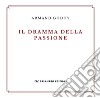 Il dramma della passione. Nuova ediz. libro