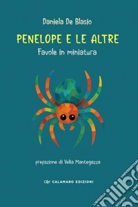 Penelope e le altre. Favole in miniatura libro
