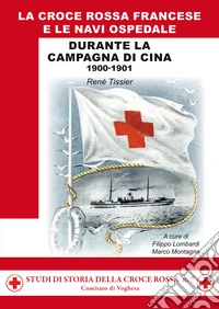 La croce rossa francese e le navi ospedale durante la campagna di Cina 1900-1901