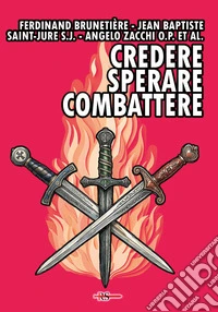 Credere, sperare, combattere libro