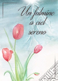 Un fulmine a ciel sereno