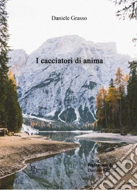 I cacciatori di anima libro