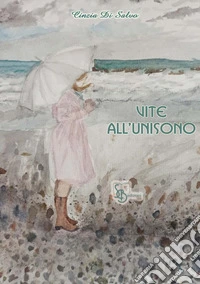 Vite all'unisono libro
