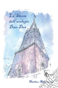 La storia dell'orologio dan-don libro