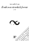Il sole non ricorda le foreste libro