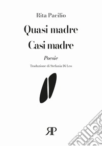 Quasi madre-Casi madre. Ediz. con testo spagnolo a fronte libro