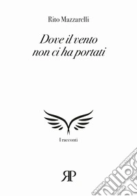 Dove il vento non ci ha portati libro