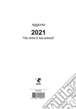 Aggiunta canti «Ha vinto il tuo amore» 2021 libro