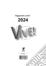 Vive! Aggiunta canti 2024 libro